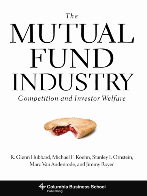 Title details for The Mutual Fund Industry by R. Glenn Hubbard - Available